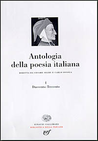 Antologia della poesia italiana. Vol. 1: Duecento-Trecento