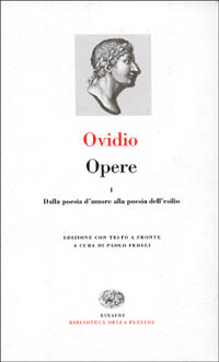 Opere. Vol. 1: Dalla poesia d'amore alla poesia dell'esilio