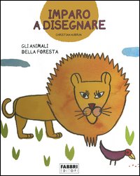 Gli animali della foresta. Imparo a disegnare. Con gadget