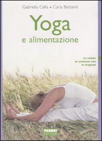 Yoga e alimentazione. Ediz. illustrata