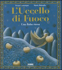 L'uccello di fuoco. Ediz. illustrata