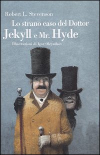 Lo strano caso del Dottor Jekyll e Mr. Hyde. Ediz. illustrata
