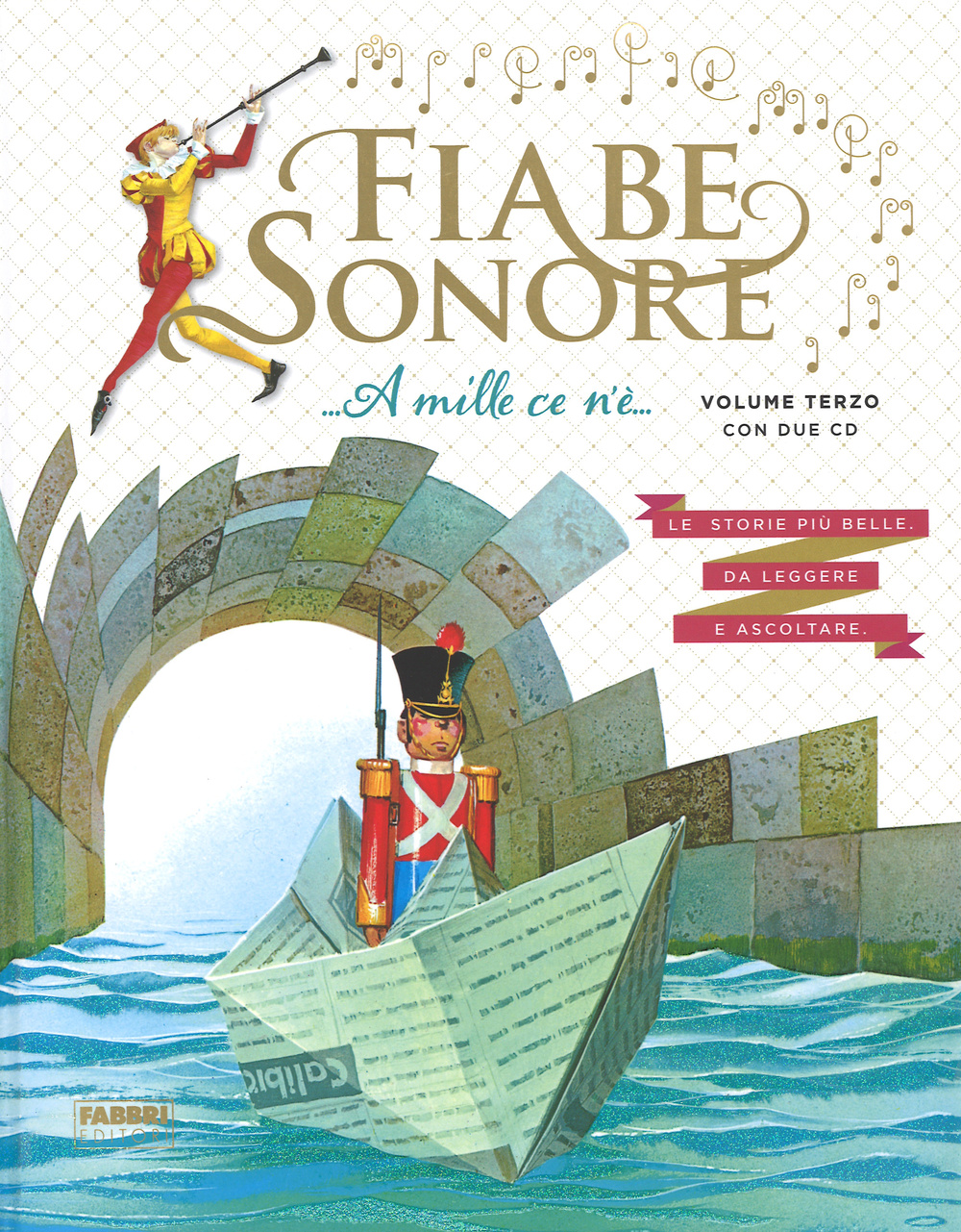 Fiabe sonore. A mille ce n'è... Le storie più belle da leggere e ascoltare. Ediz. illustrata. Con 2 CD Audio. Vol. 3