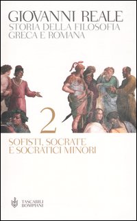 Storia della filosofia greca e romana. Vol. 2: Sofisti, Socrate e Socratici minori