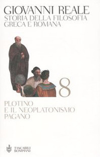 Storia della filosofia greca e romana. Vol. 8: Plotino e il neoplatonismo pagano