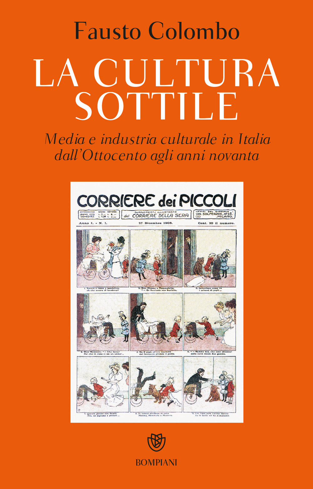 La cultura sottile. Media e industria culturale in Italia dall'Ottocento agli anni Novanta