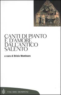 Canti di pianto e d'amore dall'antico Salento