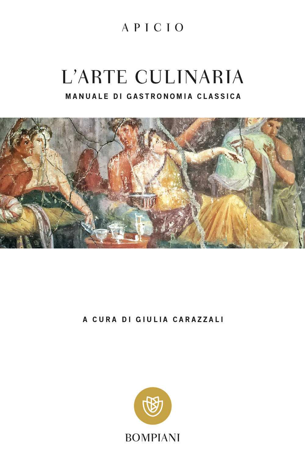 L'arte culinaria. Manuale di gastronomia classica. Testo latino a fronte