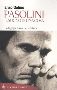 Pasolini. Il sogno di una cosa