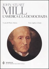 L'America e la democrazia. Testo inglese a fronte