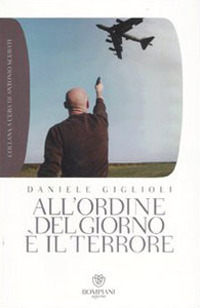 All'ordine del giorno è il terrore. I cattivi pensieri della democrazia