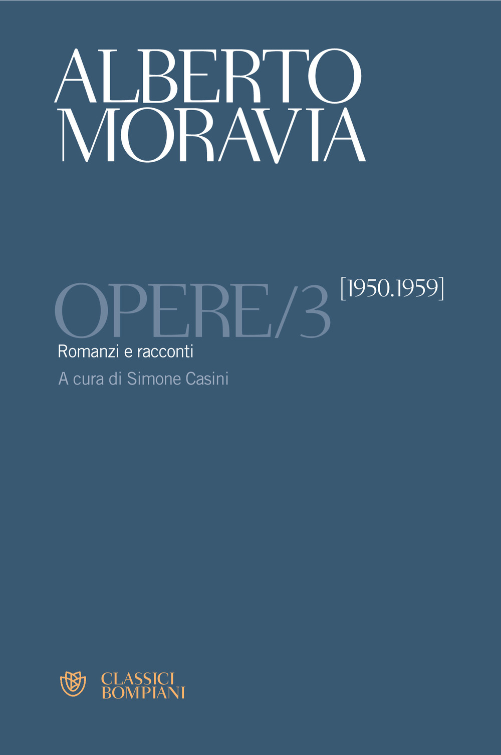 Opere. Vol. 3: Romanzi e racconti 1950-1959