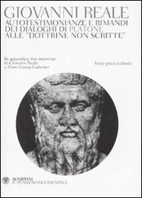 Autotestimonianze e rimandi dei dialoghi di Platone alle «Dottrine non scritte». Testo greco a fronte