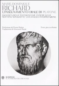 L'insegnamento orale di Platone. Raccolta delle testimonianze antiche sulle «dottrine non scritte» con analisi e interpretazione. Testo greco a fronte