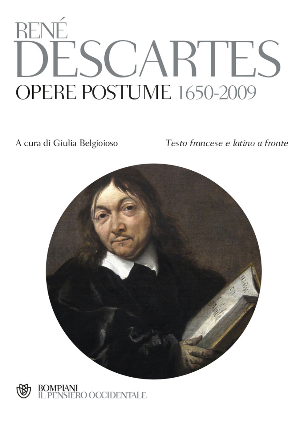 Opere postume 1650-2009. Testo latino e francese a fronte