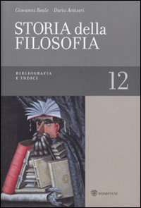 Storia della filosofia dalle origini a oggi. Vol. 12: Bibliografia e indici