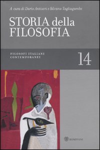 Storia della filosofia dalle origini a oggi. Vol. 14: Filosofi italiani contemporanei