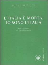L'Italia è morta, io sono l'Italia