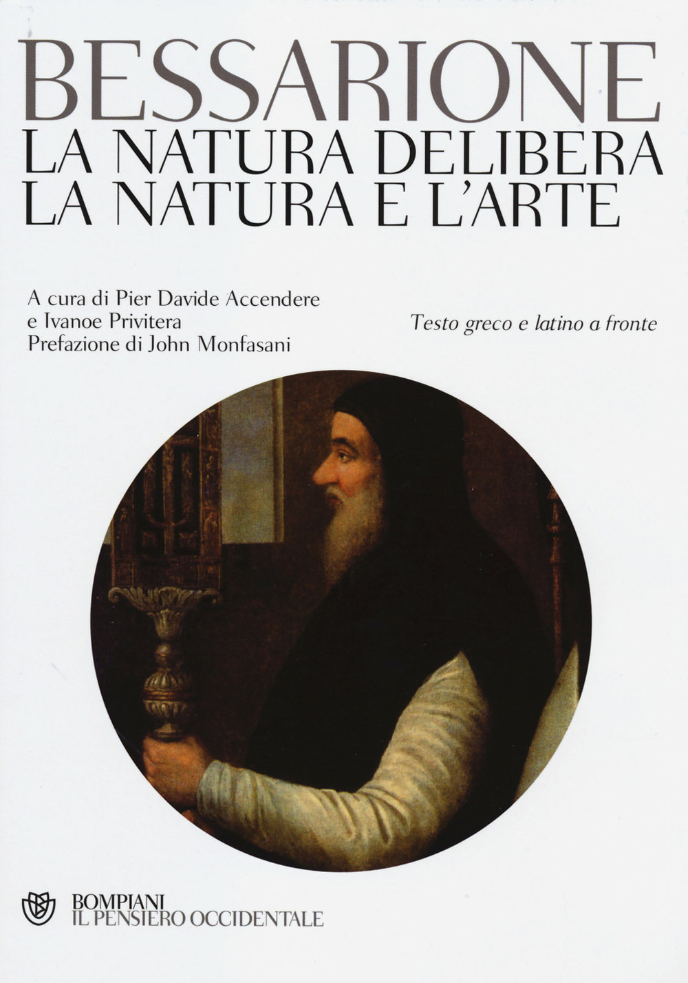 La natura delibera-La natura e l'arte. Testo greco e latino a fronte