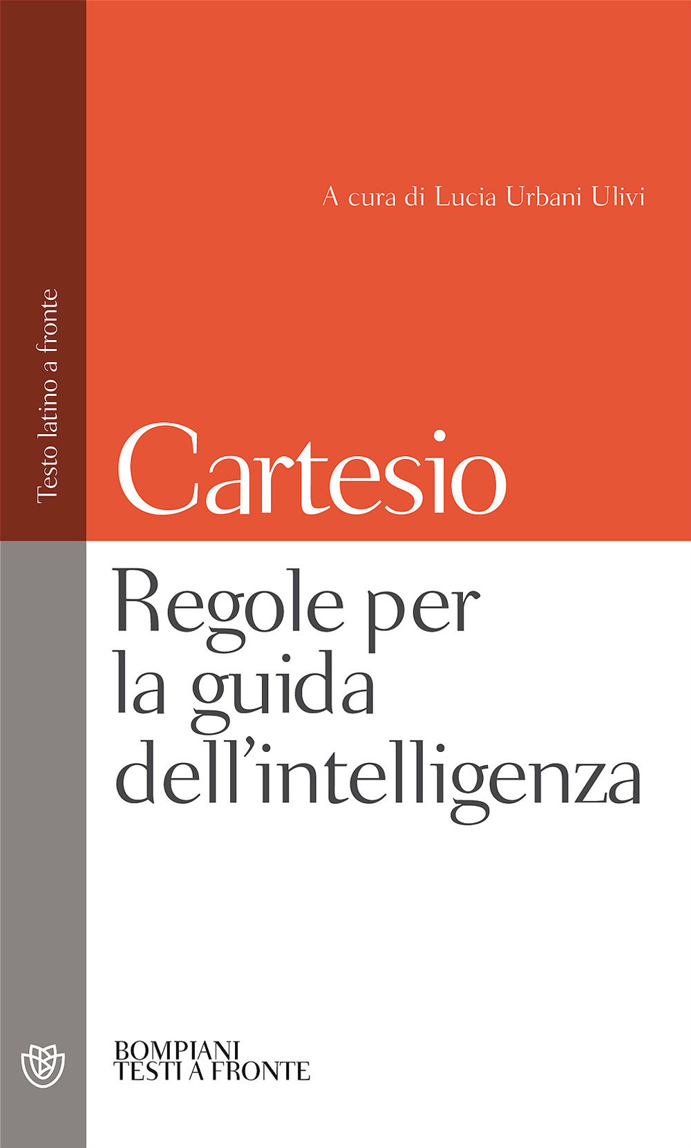 Regole per la guida dell'intelligenza. Testo latino a fronte