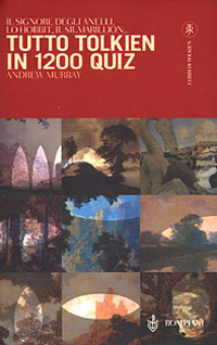 Tutto Tolkien in 1200 quiz