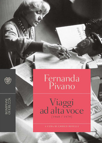 VIAGGI AD ALTA VOCE (1968-1979) di PIVANO FERNANDA