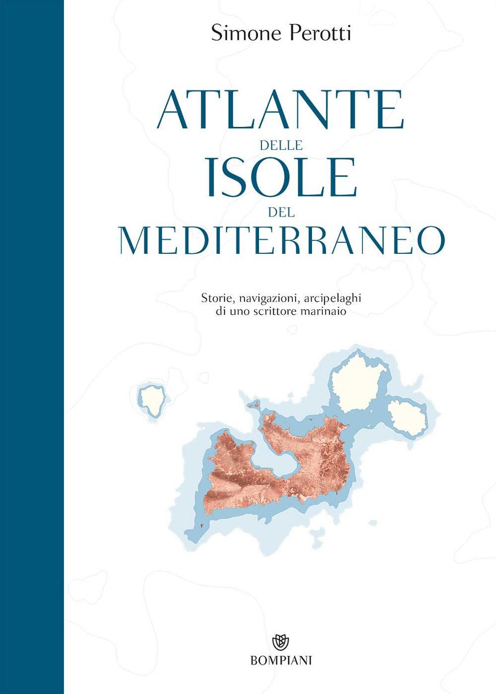 Atlante delle isole del Mediterraneo. Storie, navigazioni, arcipelaghi di uno scrittore marinaio