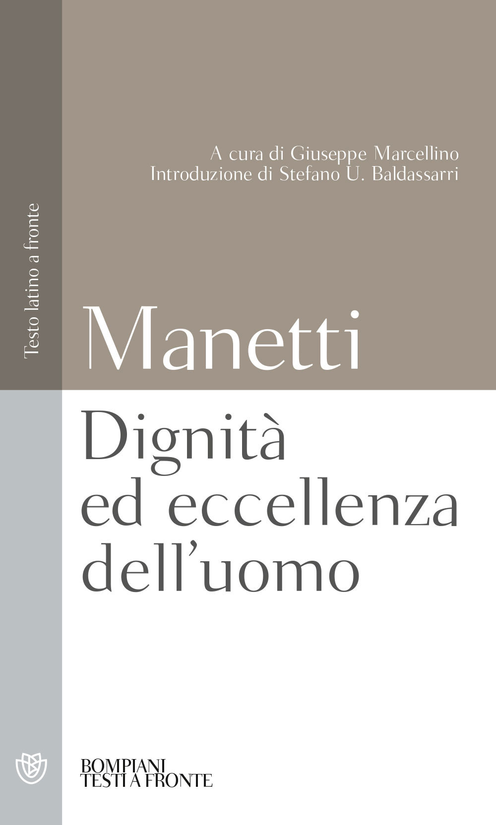 Dignità ed eccellenza dell'uomo. Testo latino a fronte