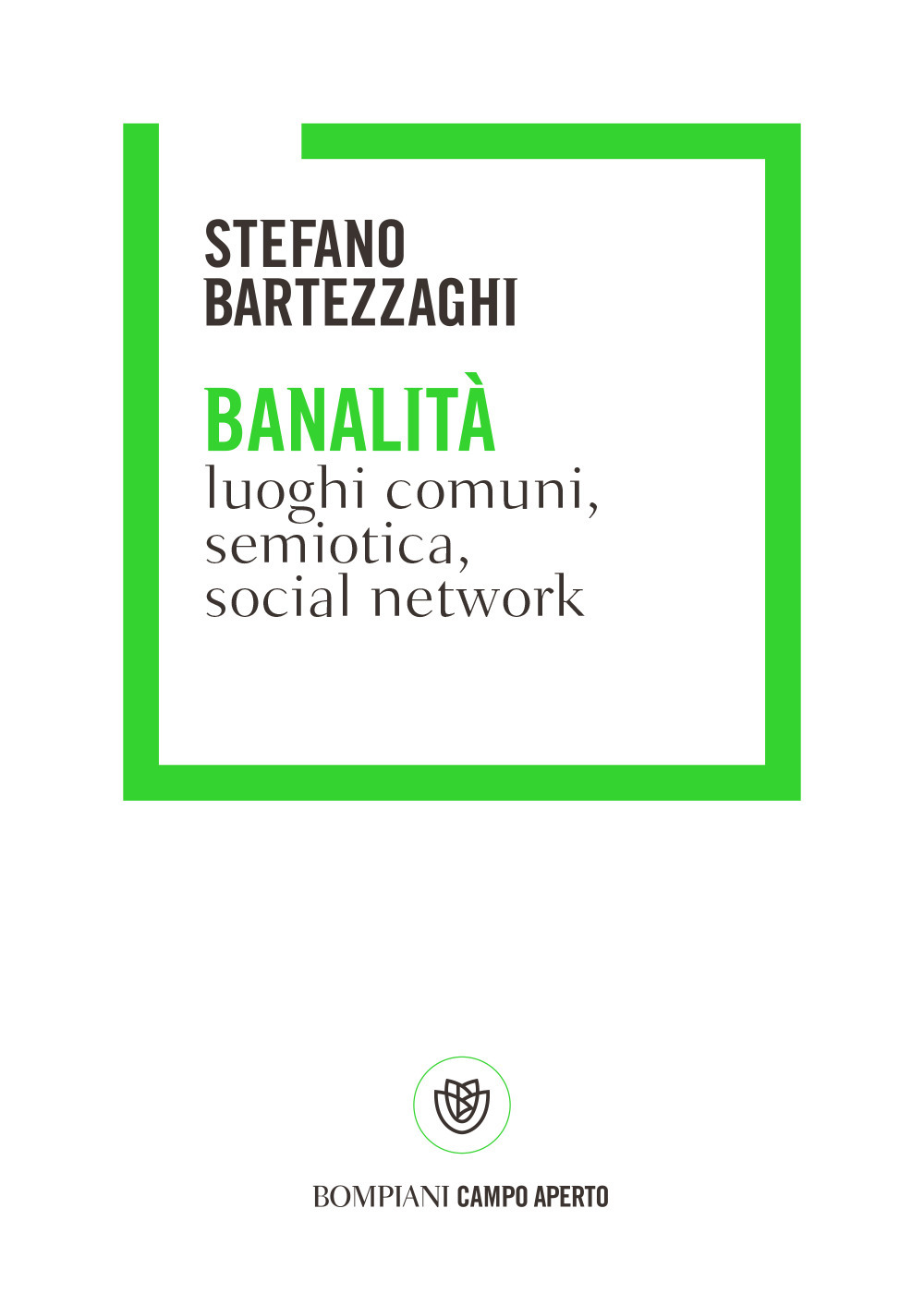 Banalità. Luoghi comuni, semiotica, social network