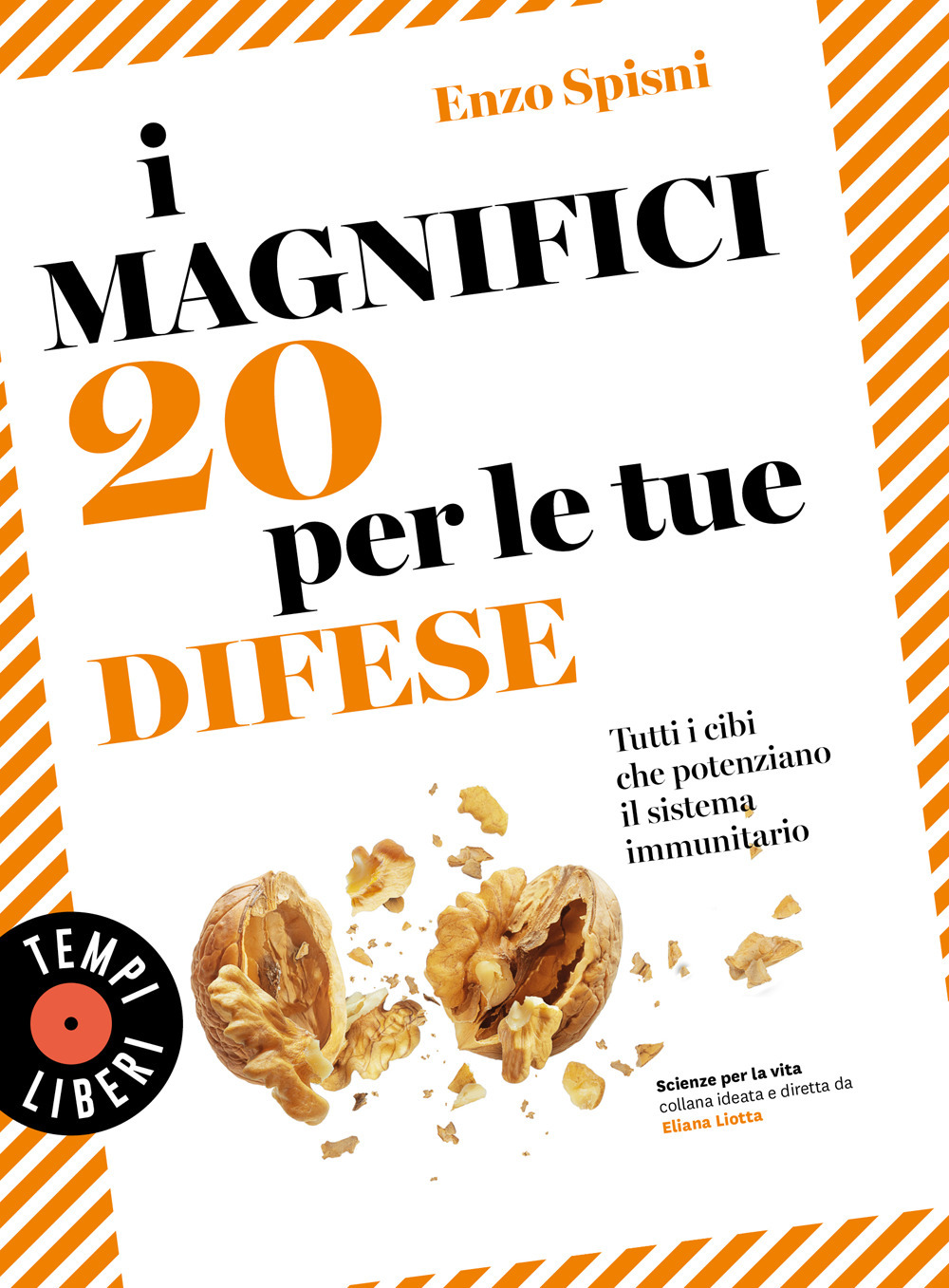 I magnifici 20 per le tue difese. Tutti i cibi che potenziano il sistema immunitario