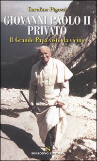 Giovanni Paolo II privato. Il Grande Papa visto da vicino