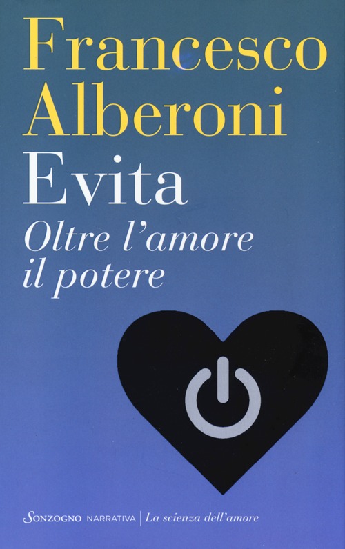 Evita. Oltre l'amore il potere