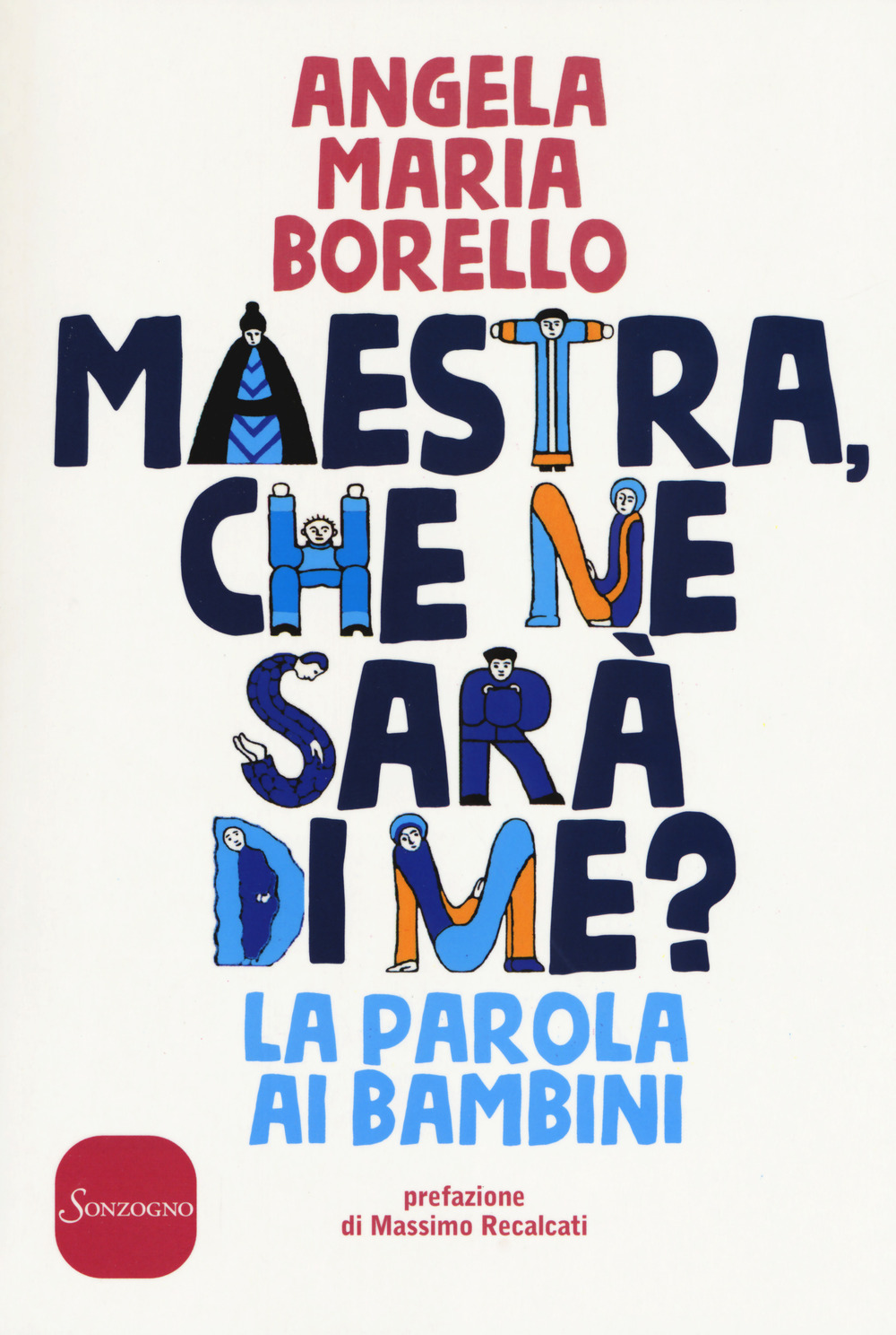 Maestra, che ne sarà di me? La parola ai bambini