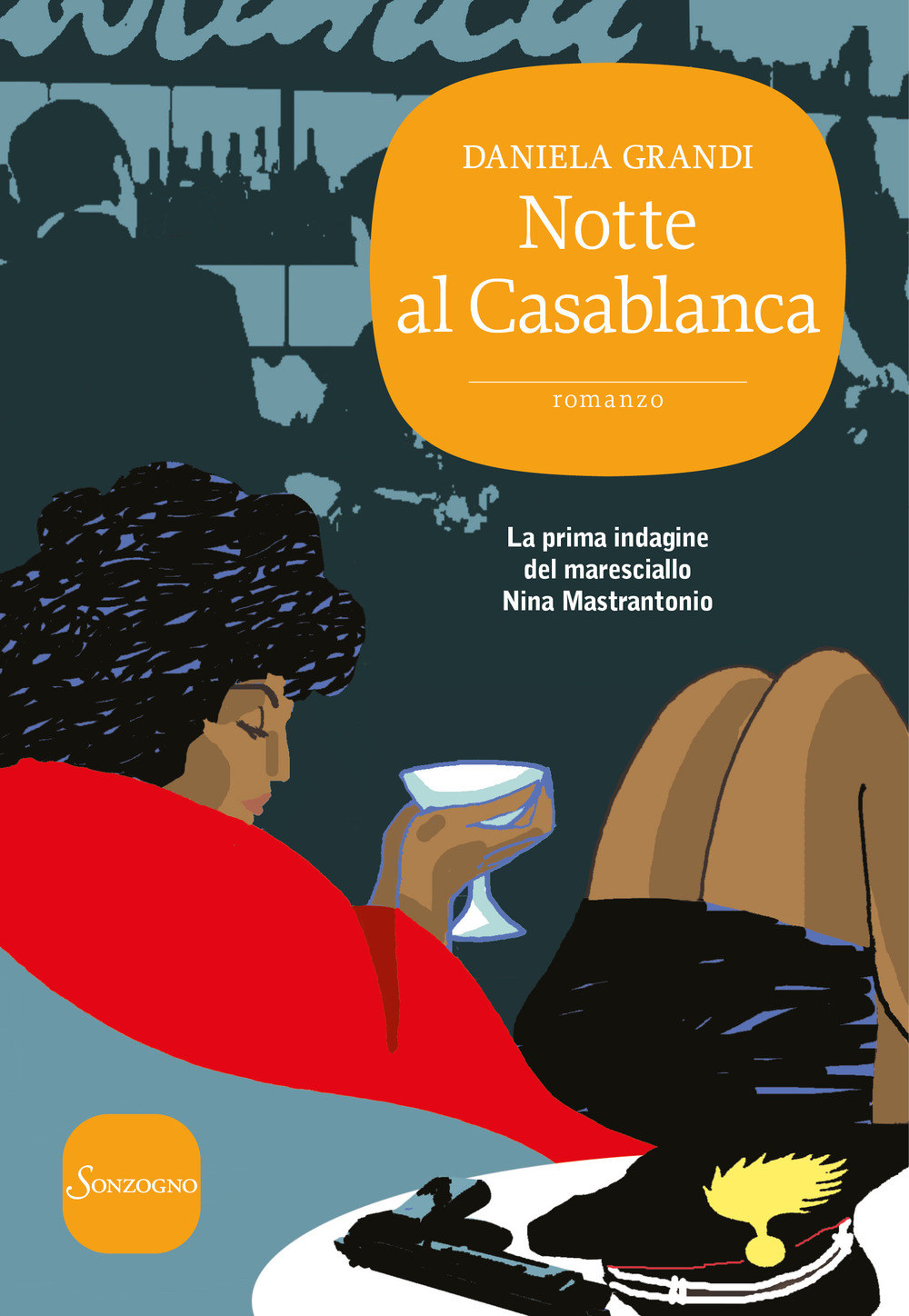 Notte al Casablanca. La prima indagine del maresciallo Nina Mastrantonio