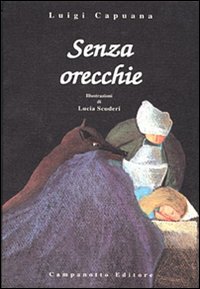 Senza orecchie. Ediz. illustrata