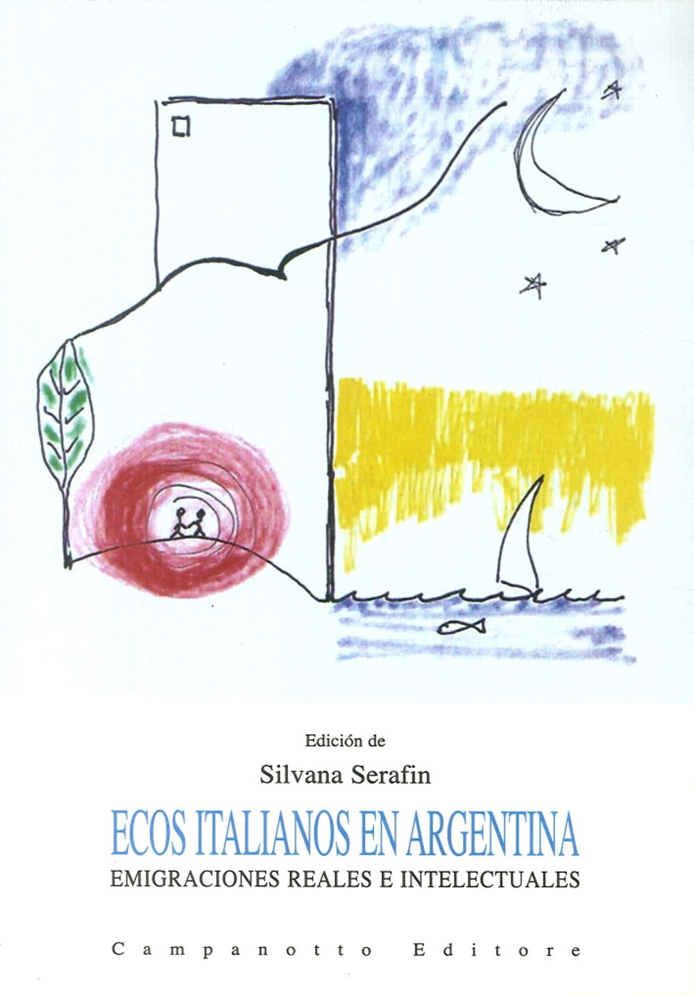 Ecos italianos en Argentina. Emigraciones reales e intelectuales