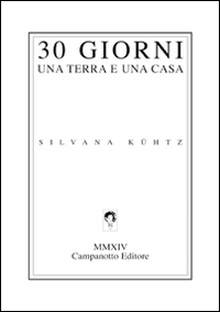 30 giorni una terra e una casa. Ediz. italiana e inglese