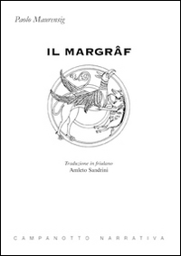 Il Margrâf. Testo friulano