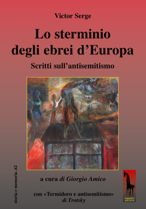 Lo sterminio degli ebrei d'Europa Scritti sull'antisemitismo