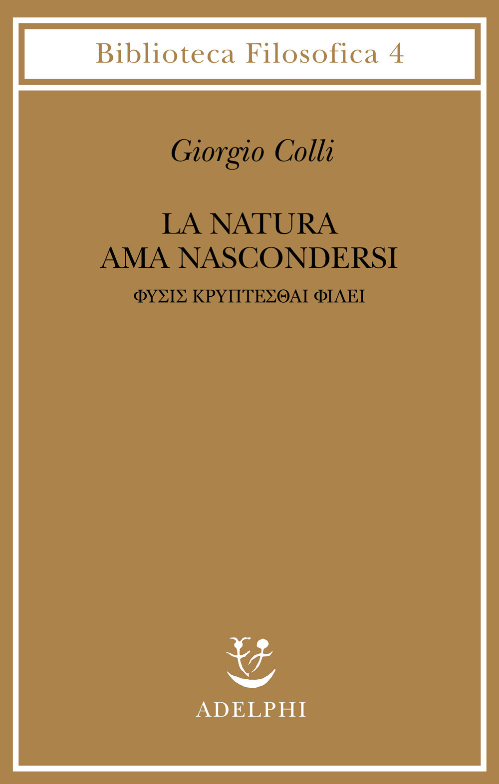 La natura ama nascondersi