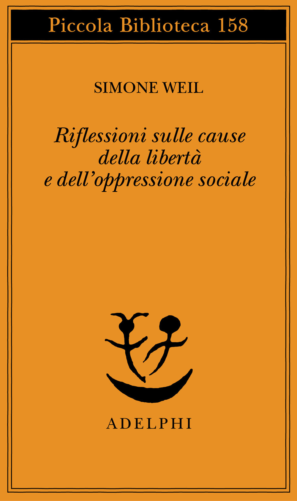 Riflessioni sulle cause della libertà e dell'oppressione sociale