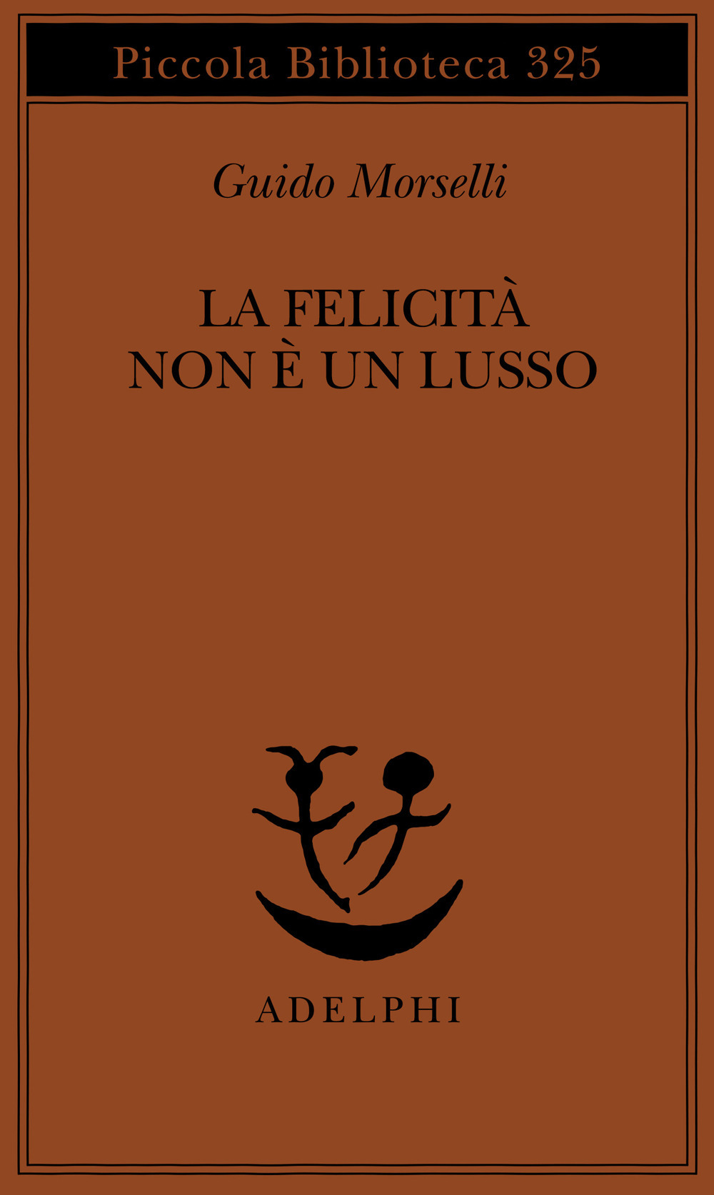 La felicità non è un lusso