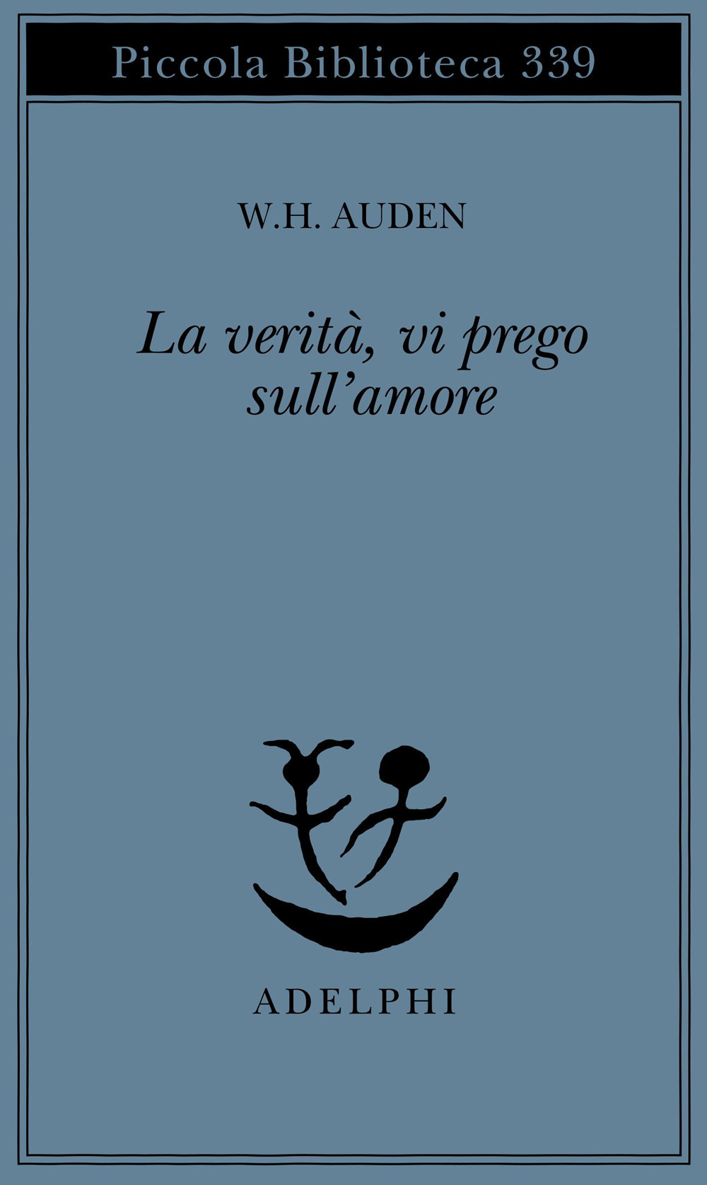 La verità, vi prego, sull'amore