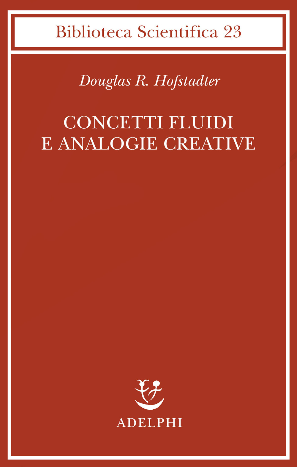 Concetti fluidi e analogie creative. Modelli per calcolatore dei meccanismi fondamentali del pensiero