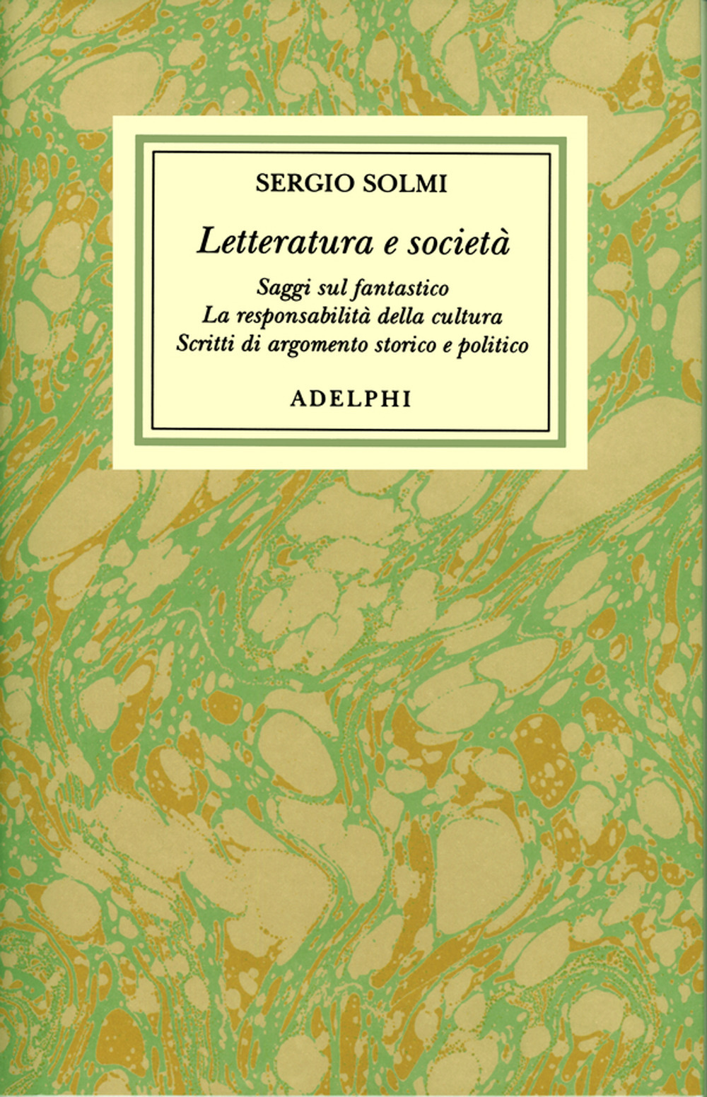 Opere. Vol. 5: Letteratura e società