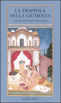 La trappola della giumenta. Una sequenza di immagini erotiche del Bikaner. Ediz. illustrata