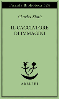 Il cacciatore di immagini. L'arte di Joseph Cornell