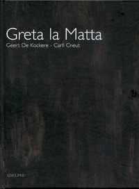 Greta la matta. Ediz. illustrata