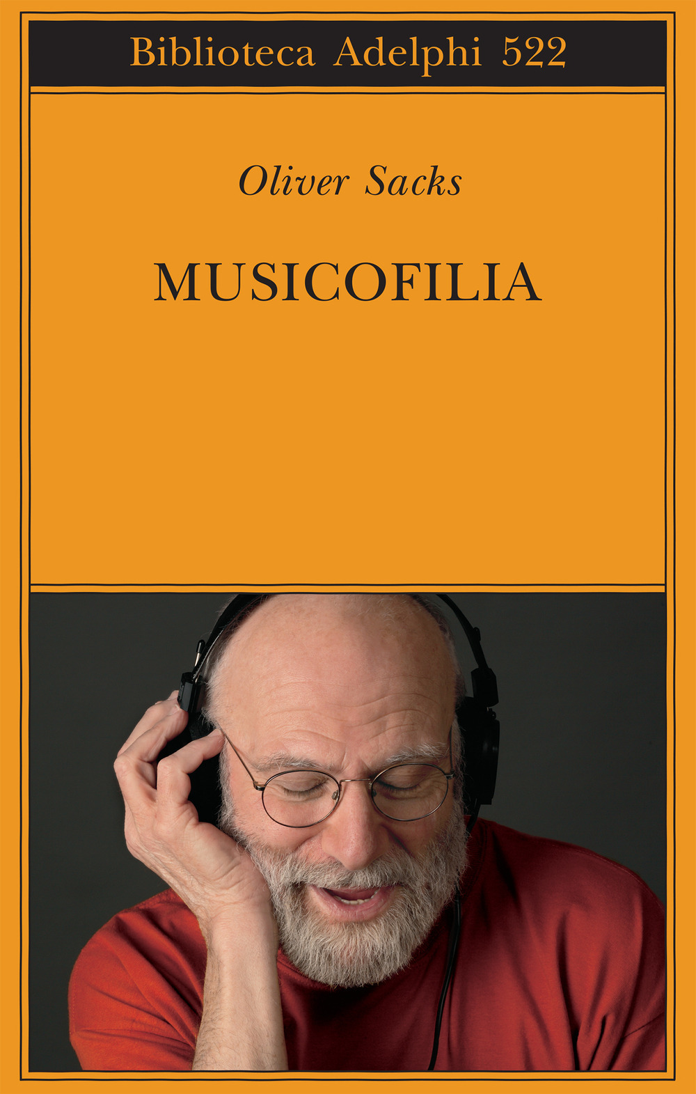 Musicofilia. Racconti sulla musica e il cervello. Nuova ediz.