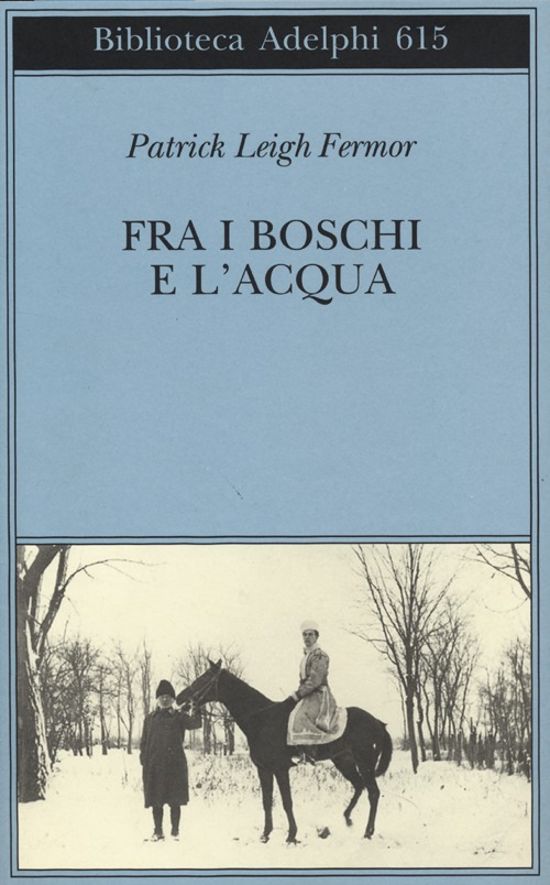 Fra i boschi e l'acqua